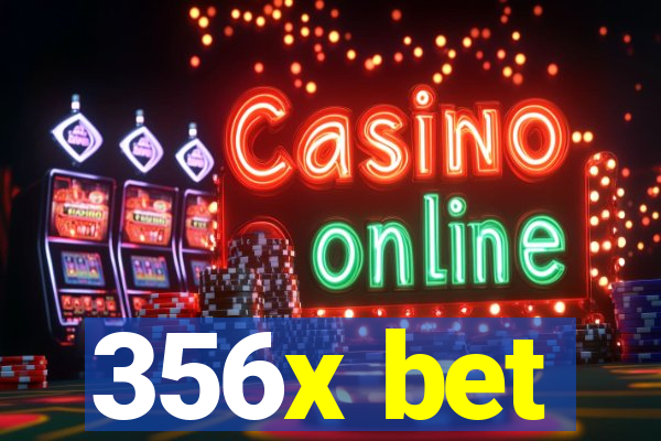356x bet